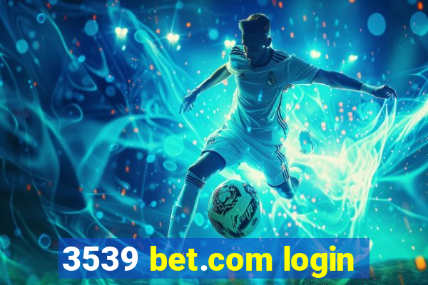 3539 bet.com login